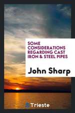 Some Considerations Regarding Cast Iron & Steel Pipes