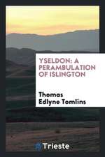 Yseldon: A Perambulation of Islington