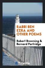 Rabbi Ben Ezra and Other Poems