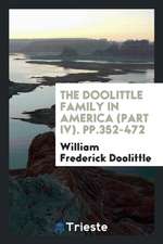 The Doolittle Family in America (Part IV). Pp.352-472