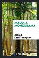 Maud. a Monodrama