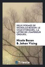 Deux Poemes de Nicholas Bozon: Le Char d'Orgueil: La Lettre de l'Empereur Orgueil.