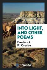 Into Light, and Other Poems