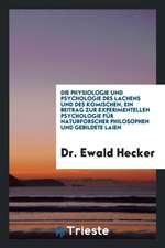 Die Physiologie Und Psychologie Des Lachens Und Des Komischen, Ein Beitrag Zur Experimentellen Psychologie Für Naturforscher Philosophen Und Gebildete