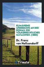 Rumäniens Uferrechte an Der Donau: Ein Völkerrechtliches Gutachten