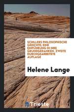 Schillers Philosophische Gedichte; Eine Einführung in Ihre Grundgedanken