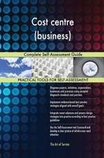 Cost centre (business) Complete Self-Assessment Guide