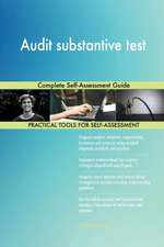 Audit substantive test Complete Self-Assessment Guide