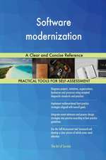 Software modernization A Clear and Concise Reference