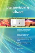 User provisioning software Complete Self-Assessment Guide