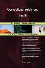 Occupational safety and health A Clear and Concise Reference