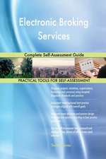 Electronic Broking Services Complete Self-Assessment Guide