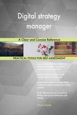 Digital strategy manager A Clear and Concise Reference