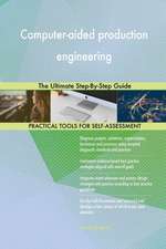Computer-aided production engineering The Ultimate Step-By-Step Guide
