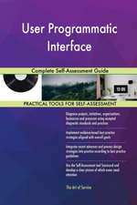 User Programmatic Interface Complete Self-Assessment Guide