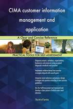 CIMA customer information management and application A Clear and Concise Reference