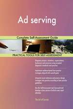 Ad serving Complete Self-Assessment Guide