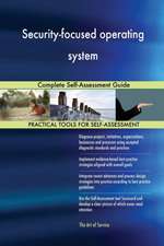 Security-focused operating system Complete Self-Assessment Guide