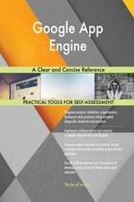 Google App Engine A Clear and Concise Reference