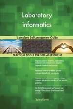 Laboratory informatics Complete Self-Assessment Guide