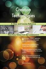 Creation Technologies A Clear and Concise Reference