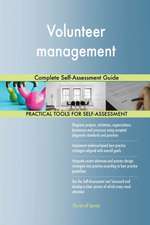 Volunteer management Complete Self-Assessment Guide