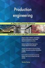 Production engineering A Clear and Concise Reference