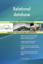 Relational database Complete Self-Assessment Guide