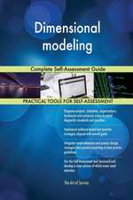 Dimensional modeling Complete Self-Assessment Guide