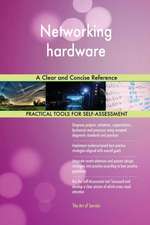 Networking hardware A Clear and Concise Reference