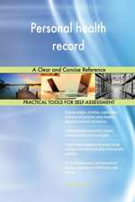 Personal health record A Clear and Concise Reference