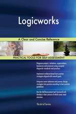 Logicworks A Clear and Concise Reference