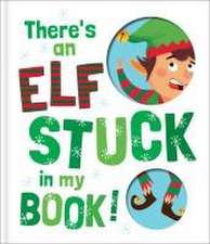 There's an Elf Stuck in My Book!