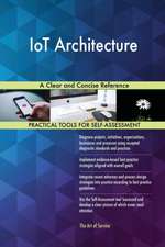 IoT Architecture A Clear and Concise Reference