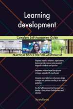 Learning development Complete Self-Assessment Guide