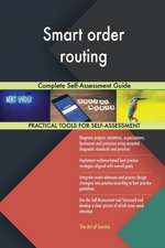 Smart order routing Complete Self-Assessment Guide