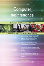Computer maintenance Complete Self-Assessment Guide