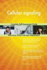 Cellular signaling Complete Self-Assessment Guide