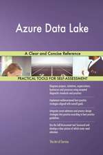 Azure Data Lake A Clear and Concise Reference