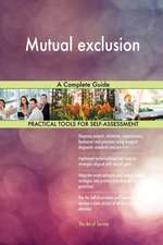 Mutual exclusion A Complete Guide