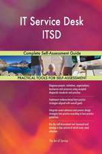 IT Service Desk ITSD Complete Self-Assessment Guide