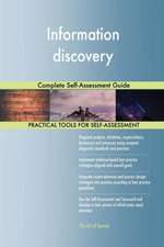 Information discovery Complete Self-Assessment Guide