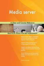 Media server A Clear and Concise Reference