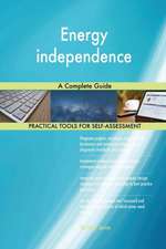Energy independence A Complete Guide