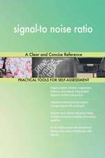 signal-to noise ratio A Clear and Concise Reference