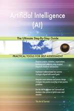 Artificial Intelligence (AI) The Ultimate Step-By-Step Guide