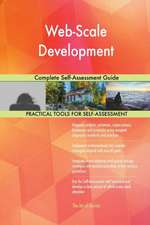 Web-Scale Development Complete Self-Assessment Guide