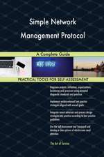 Simple Network Management Protocol A Complete Guide