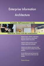 Enterprise Information Architecture Complete Self-Assessment Guide