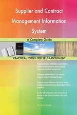 Supplier and Contract Management Information System A Complete Guide